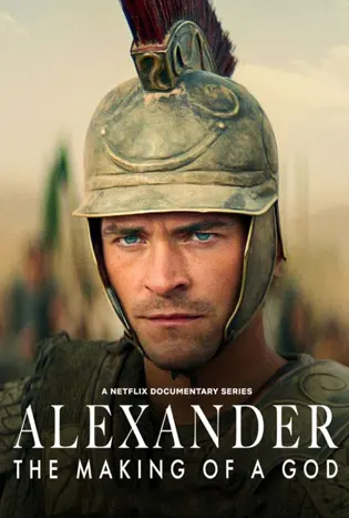 Alexander The Making of a God (2024) อเล็กซานเดอร์ ตำนานมนุษย์สู่เทพ