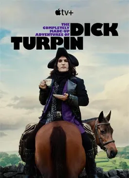 The Completely Made-Up Adventures of Dick Turpin (2024)