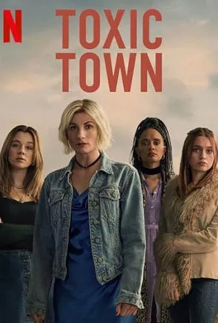 Toxic Town (2025)