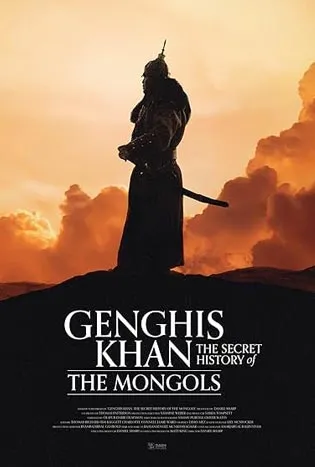 Genghis Khan The Secret History of the Mongols (2025)