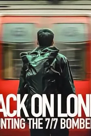 Attack on London Hunting The 7 7 Bombers (2025)