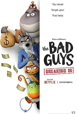 The Bad Guys Breaking In 2025